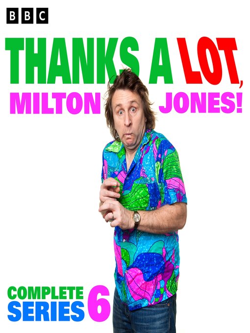 Title details for Thanks a Lot, Milton Jones! Series 6 by Milton Jones - Available